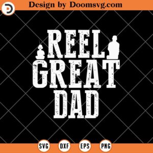 Reel Great Dad SVG, Fishing Dad SVG