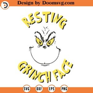 Resting Grinch Face SVG, Christmas Grinchmas Funny SVG