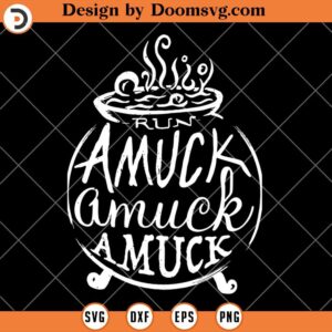 Run Amuck Amuck Amuck SVG, Halloween Witches SVG