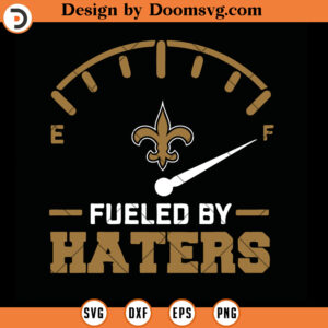 New Orleans Saints SVG, Saints Fueled By Haters SVG, NFL Football Team SVG