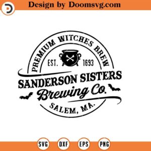 Sanderson Sisters Brewing Company SVG, Witch SVG, Halloween SVG