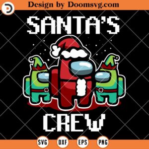 Santa's Crew Among US SVG, Among Us Christmas SVG, Among US SVG