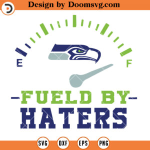 Seahawks SVG, Seattle Seahawks Fueled By Haters SVG, NFL Football Team SVG Files For Cricut