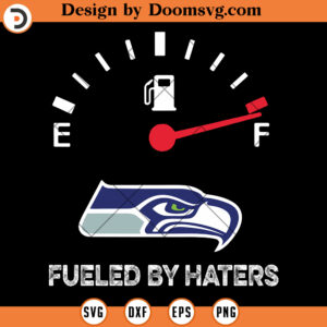 Seahawks SVG, Seattle Seahawks Fueled By Haters SVG, NFL Football Team SVG Files For Cricut