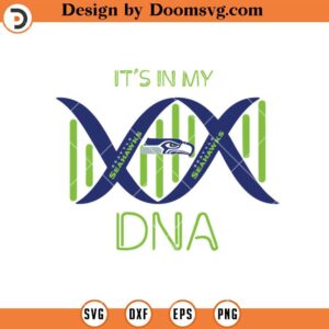 Seattle Seahawks Its In My DNA SVG, Seattle Seahawks SVG, NFL Football Team SVG File