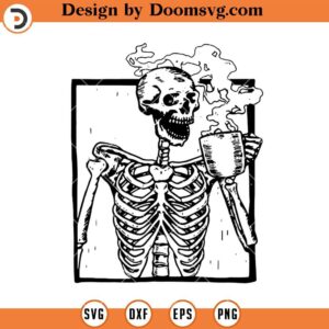 Skeleton Drink Coffee SVG, Hot Coffee SVG, Skeleton Drinking Coffee SVG