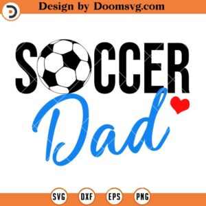 Soccer Dad SVG, Sports Papa SVG, Fathers Day Shirt Ideas SVG