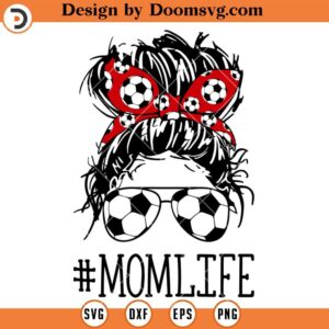 Soccer Mom Life SVG, Messy Bun With Soccer Headbands SVG