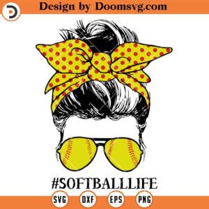 Softball Life Messy Bun With Baseball Softball SVG, Softball Mom SVG