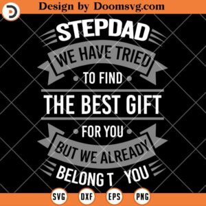 Stepdad SVG, Funny Fathers Day SVG