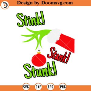 Stink Stank Stunk Grinch SVG, Grinch Christmas SVG