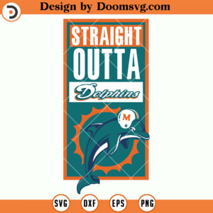 Dolphins SVG, Straight Outta Dolphins SVG, Miami, NFL Football Team SVG