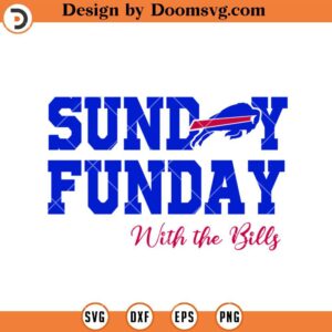 Sunday Funday With The Bills SVG, Buffalo Bills SVG, NFL Football SVG