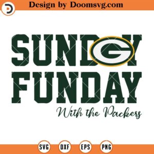 Sunday Funday With The Packers SVG, Green Bay Packers SVG, NFL Football Team SVG Files For Cricut
