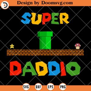 Super Daddio SVG, Fathers Day Mario Game Shirt SVG