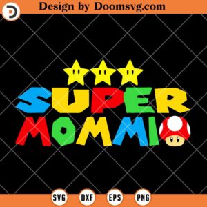 Super Mommio SVG, Video Game SVG , Mommy Mario SVG