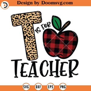 T Is For Teacher SVG, Teacher Apple SVG, Teacher SVG