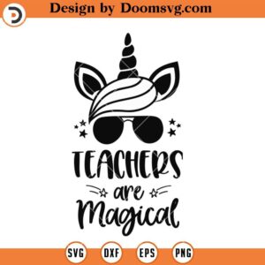 Teachers Are Magical SVG, Unicorn Teacher SVG, Teacher SVG