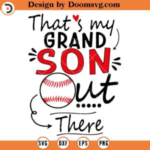 Thats My Grandson Out There SVG, Baseball For Grandma SVG