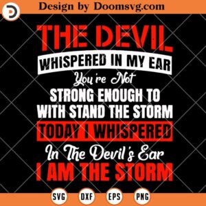 The Devil Whispered In My Ear SVG, Inspire Quotes SVG