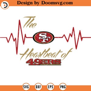 The Heartbeat Of 49Ers SVG, San Francisco 49ers SVG, NFL Football Team SVG Files For Cricut