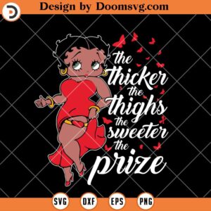 The Thicker The Thighs SVG, Betty Boop SVG, Black Girl SVG, Afro Woman SVG