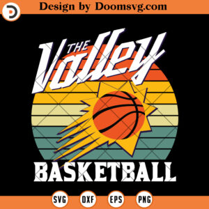 The Valley Phoenic Suns SVG, Basketball Vintage SVG Files For Cricut