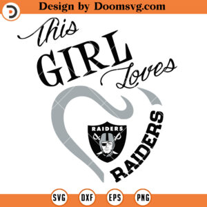 Las Vegas Raiders SVG, This Girl Loves Raiders SVG, NFL Football Team SVG