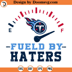 Tennessee Titans SVG, Titans Fueled By Haters SVG, Football Logo SVG, NFL SVG