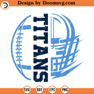 Tennessee Titans SVG, Titans Name Football Team SVG Files For Cricut