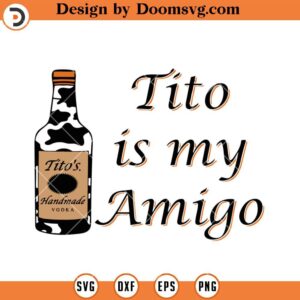 Tito Is My Amigo SVG, Turquoise Western Alcohol Drink SVG