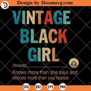 Vintage Black Girl Definition SVG, Melanin SVG, Afro Woman SVG
