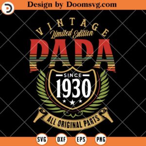 Vintage Papa Since 1930 All Original Parts SVG, Since 1930 SVG