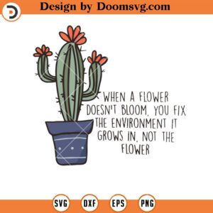 When A Flower Doesn't Bloom, Cactus Lovers Plant SVG