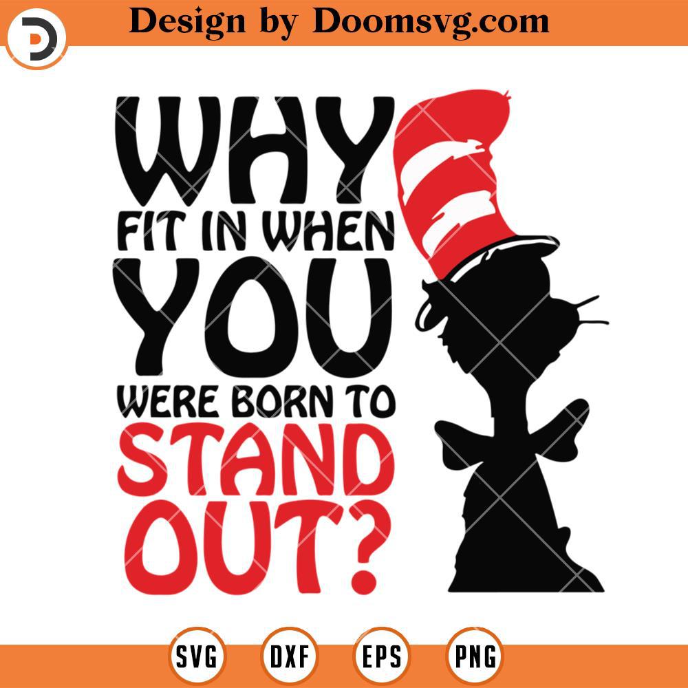 Why Fit In When You Were Born To Standout SVG, Dr Seuss SVG - Doomsvg