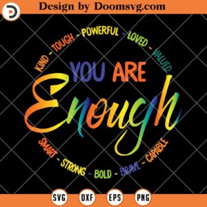 You Are Enough SVG, LGBT SVG, Pride Month SVG