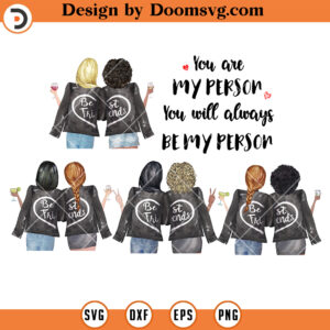 You Are My Person PNG, You Will Always Be My Person PNG, Friends PNG Download