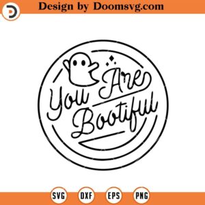 You are Bootiful SVG, Funny Ghost Halloween SVG