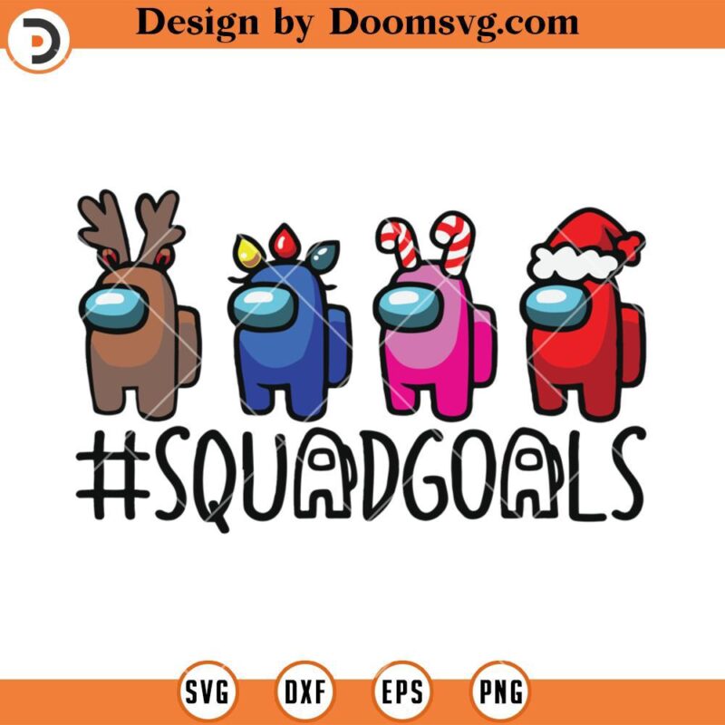 Among Us Squadgoals Christmas SVG, Funny Christmas Gamer SVG - Doomsvg