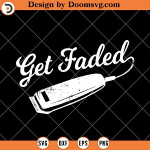 Barber Get Faded SVG, Vintage Funny Salon Beauty SVG