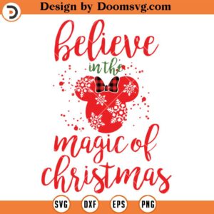 Believe In The Magic Of Christmas SVG, Minnie Head Christmas SVG