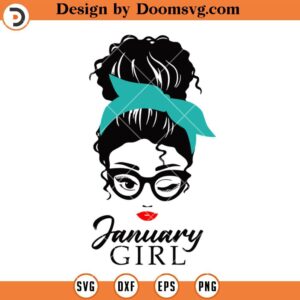 Birthday Girl Headband SVG, Messy Bun January Girl SVG