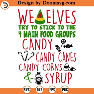 Candy Canes Corns, Syrup Christmas Main Food Groups SVG, Christmas ELF SVG