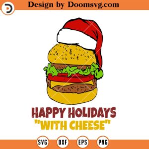 Christmas Cheeseburger SVG, Happy Holiday With Cheese SVG