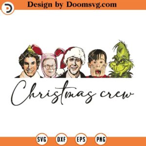 Christmas Crew SVG, Friends Grinch Characters Christmas SVG