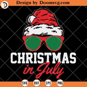 Christmas In July SVG, Christmas Holiday SVG