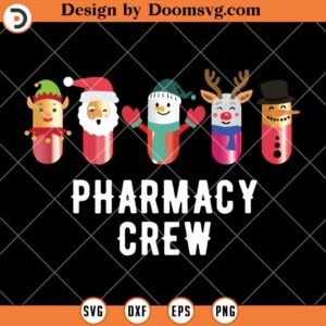 Christmas Pharmacy Crew SVG, Xmas Pharmacist Funny SVG File For Cricut