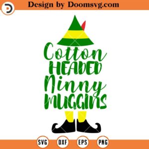 Cotton Headed Ninny Muggins SVG, Christmas ELF SVG