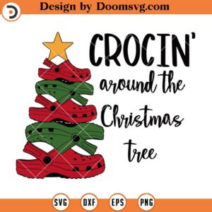 Crocin' Around The Christmas Tree SVG, Christmas Croc SVG