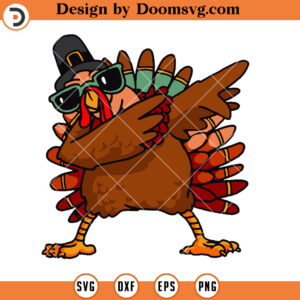 Dabbing Turkey SVG, Funny Turkey Thanksgiving SVG